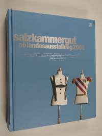 Salzkammergut - OÖ Landesausstellung 2008 : Laarkirchen, Ohlsdorf, Gmunden, Altmünster, Traunkirchen, Ebensee, St. Wolfgang, Bad Ischl, Bad Goisern, Gosau, Hallst...