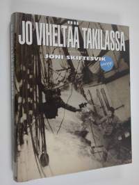 Jo viheltää takilassa : kertomuksia merestä ja merenkulkijoista