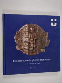 Ihmisen puolesta yhdistynein voimin : pro homine toto viribus unitis : Jorvin historiikki 1991-2006