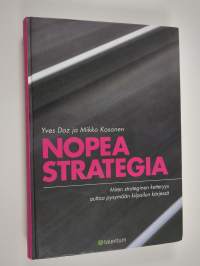 Nopea strategia : miten strateginen ketteryys auttaa pysymään kilpailun kärjessä