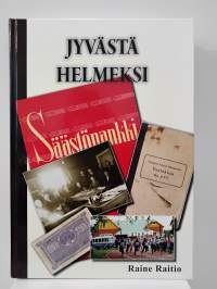 Jyvästä Helmeksi - Padasjoen Säästöpankki / Helmi Säästöpankki Oy 1902-2012