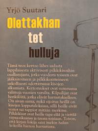 Olettakhan tet hulluja