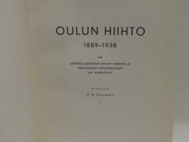 Oulun hiihto 1889-1938 sekä piirteitä pohjalaisen kansan vaiheista ja kilpaurheilun alkukehityksestä sen keskuudessa