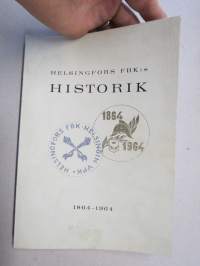 Helsingfors FBK:s historik 1864-1964 Helsingfors Frivilliga Brandkår
