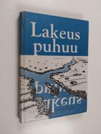 Lakeus puhuu : Pohjanmaan kirjailijat ry:n 30-vuotisjuhla-antologia