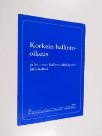 Korkein hallinto-oikeus ja Suomen hallintolainkäyttöjärjestelmä