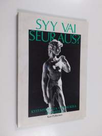 Syy vai seuraus : kysymyksiä ja vastauksia huumeista