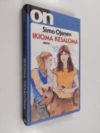 Ikioma kesäloma : tyttöromaani