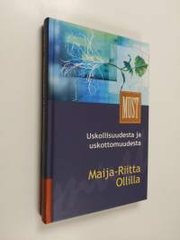 Uskollisuudesta ja uskottomuudesta