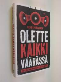 Olette kaikki väärässä : yhteiskunnallinen keskustelu Suomessa - Yhteiskunnallinen keskustelu Suomessa