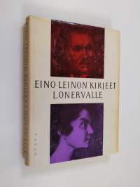 Eino Leinon kirjeet 2 - Kirjeet L. Onervalle