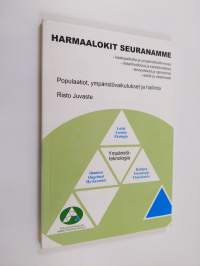 Harmaalokit seuranamme : populaatiot, ympäristövaikutukset ja hallinta