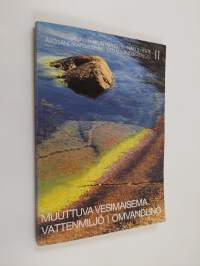 Muuttuva vesimaisema : Turun linna 16.6.-15.11.1987 = Vattenmiljö i omvandling : Åbo slott 16.6.-15.11.1987 - Vattenmiljö i omvandling : Åbo slott 16.6.-15.11.1987