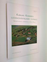 Kuralan Kylämäen luonnontieteellinen tutkimus / Naturvetenskaplig undersökning av Kurala Bybacke