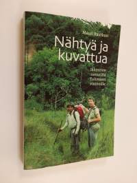 Nähtyä ja kuvattua : Jäämeren rannoilta Tulimaan vuonoihin