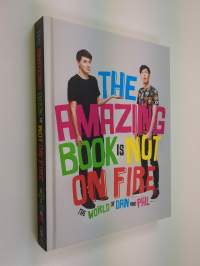 The amazing book is not on fire : the world of Dan and Phil