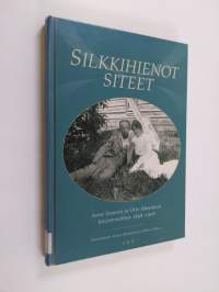 Silkkihienot siteet : Anni Swanin ja Otto Mannisen kirjeenvaihtoa 1898-1908