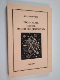 Edgar Zilsel und die Einheit der Erkenntnis