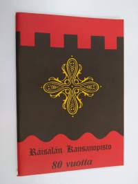 Räisälän kansanopiston 80-vuotisjuhlajulkaisu : katsaus opistotoimintaan 1978-1988 ja työvuosi 1988-1989