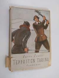Tepposten tarina : kertomus Karjalan kannakselta Kustaa Waasan ajoilta