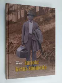 Sariola Keski-Suomesta : humanistinen pankinjohtaja, tuottelias lehtimies ja vanhan Jyväskylän tuntija
