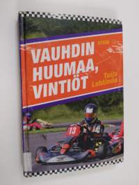 Vauhdin huumaa, Vintiöt