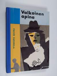 Valkoinen apina : seikkailukertomus pojille