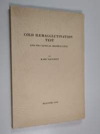 Cold haemagglutination test and its clinical significance (signeerattu, tekijän omiste)
