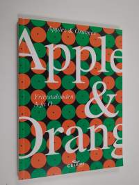 Apples &amp; oranges : yritystalouden A ja O