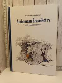 Ambomaan Eräveikot ry ja 25 muutakin tarinaa