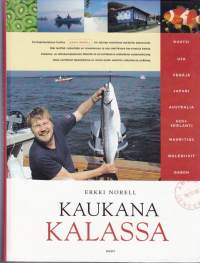 Kaukana kalassa, 1999. Perhokalastuksen asiantuntija vie lukijan maailman parhaille kalavesille.