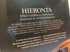 Hieronta : ohjeet tavalliseen hierontaan, shiatsuun ja vyöhyketerapiaan