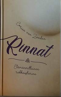 Rinnat - Elämänmittainen rakkaustarina.  (Naisteemat)