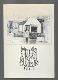 Siihen aikaan kun isä lampun ostiKirjaAho, Juhani , 1861-1921 ; Suomi, Vilho WSOY 1955. Alkuperäisen käsikirjoituksen jäljennöspainos.