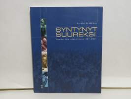 Syntynyt suureksi - Ilmarisen neljä vuosikymmentä 1961-2001