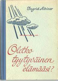 Oletko tyytyväinen elämääsi? / Ingrid Albiner