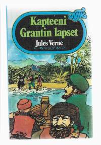 Kapteeni Grantin lapset : Jatkoa teokseen Kapteeni Grantia etsimässäLes enfants du capitaine GrantKirjaVerne, Jules , 1828-1905 ; Tynni, Martta WSOY 1976