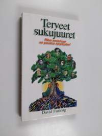 Terveet sukujuuret : miten menneisyys voi parantaa nykyisyyden