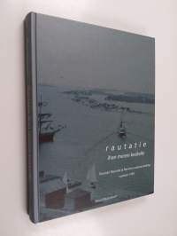 Rautatie ihan meren keskelle : Rauman rautatie ja Rauman sataman kehitys vuoteen 1950 - Rauman rautatie ja Rauman sataman kehitys vuoteen 1950