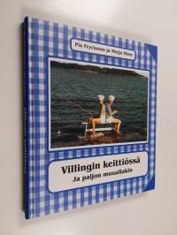 Villingin keittiössä : ja paljon muuallakin