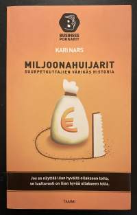 Miljoonahuijarit - Suurpetkuttajien värikäs historia