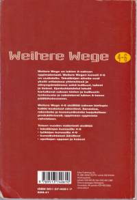 Weitere Wege, Textbuch Kurse 4-6;  Übungen Kurse 4-6. Saksan kielen lukiokurssi 4-6. 2005