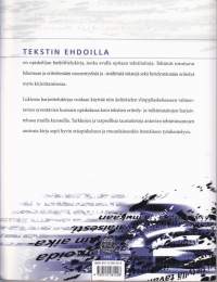 Tekstin ehdoilla. Opiskelijan harjoittelukirja.  Lukion äidinkielen tekstitaidon harjoittelukirja, 2003.