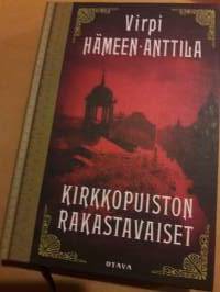 Kirkkopuiston rakastavaiset / Virpi Hämeen. Anttila. P.2019. Karl Axel Björk. tutkii kaksois murhaa. Lukematon
