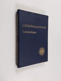 Leijonalauluja : Suomen Lions-liiton laulukirja = Lejonsånger : Finlands Lionsförbunds sångbok