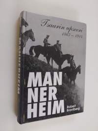 Mannerheim : tsaarin upseeri 1867-1914
