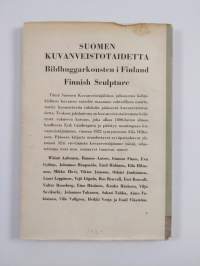 Suomen kuvanveistotaidetta = Bildhuggarkonsten i Finland = Finnish sculpture