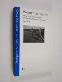 Women in distress : Self-understanding among 20th-century Finnish rural women