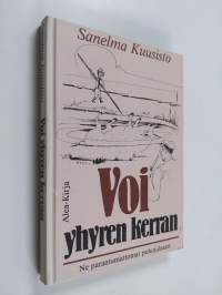 Voi yhyren kerran : ne parantumattomat pohojalaaset