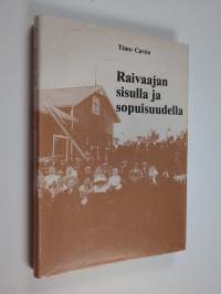 Raivaajan sisulla ja sopuisuudella : Humppilan työväenyhdistys 1904-1984